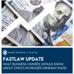 FAST LAW: What Business Owners Should Know About Ohio’s Increased Minimum Wage