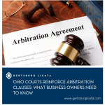 Ohio Courts Reinforce Arbitration Clauses: What Business Owners Need to Know