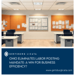 Ohio Eliminates Labor Posting Mandate: A Win for Business Efficiency?