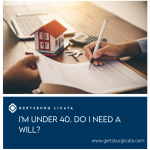 I’m Under 40. Do I Need a Will?