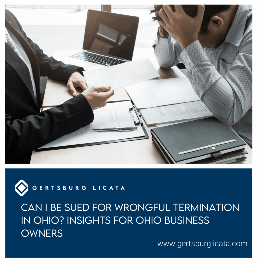 Can I Be Sued for Wrongful Termination in Ohio? Insights for Ohio Business Owners